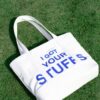 I Got Your Stuffs Tote Bag